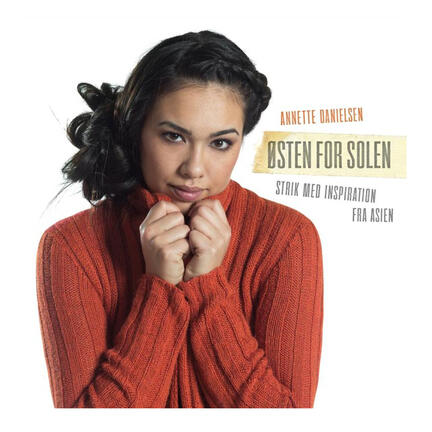 forside til strikkebogen Østen for solen af Annette Danielsen