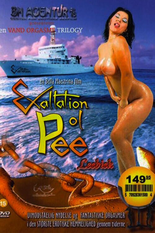 Exaltation Of Pee