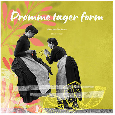 Bogforside: Drømme tager form af Annette Danielsen.