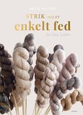 forside til bogen strik med et enkelt fed af mette hvitved mange garnnoegler og titel