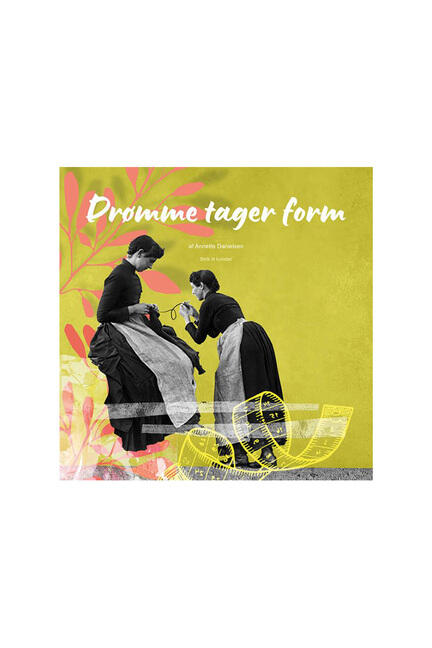 Bogforside: Drømme tager form af Annette Danielsen.