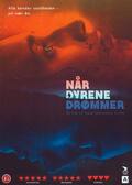 Når dyrene drømmer, DVD, Movie