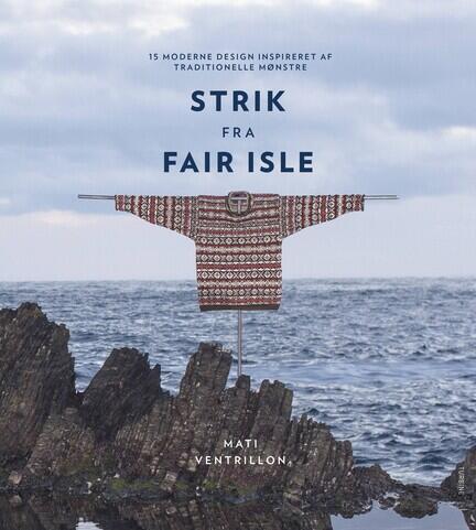 Forside til bogen Strik fra Fair Isle - Strikkebog af Mati Ventrillon